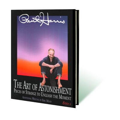 Art of Astonishment Volume 2 por Paul Harris