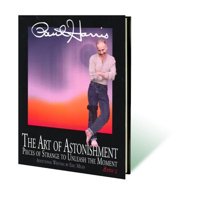 Art of Astonishment Volume 3 por Paul Harris